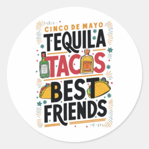 Tequila Tacos Best Friends Drinking Cinco De Mayo  Classic Round Sticker
