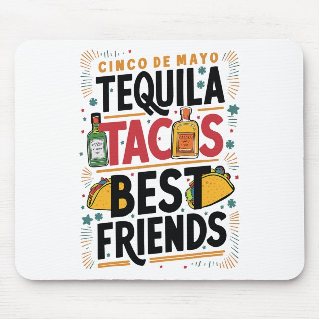 Tequila Tacos Best Friends Drinking Cinco De Mayo  Mouse Mat (Front)
