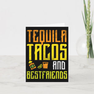 Tequila Tacos Bestfriends Funny Cinco De Mayo Drin Card
