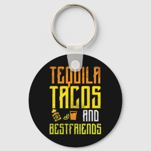 Tequila Tacos Bestfriends Funny Cinco De Mayo Drin Key Ring
