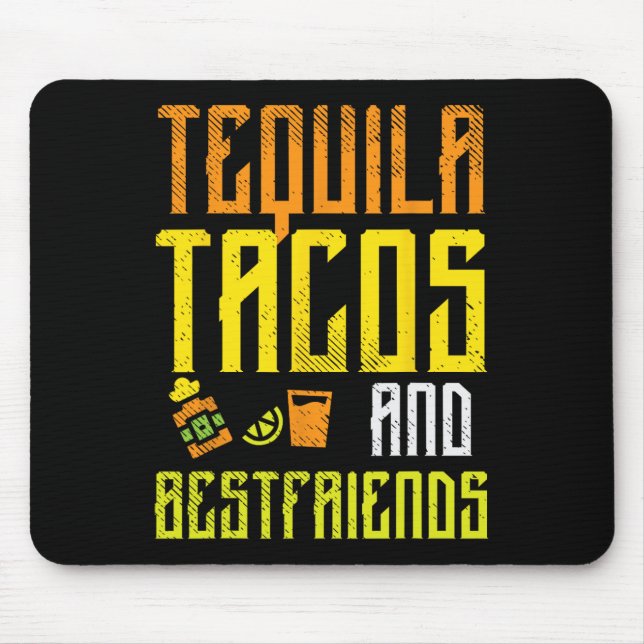 Tequila Tacos Bestfriends Funny Cinco De Mayo Drin Mouse Mat (Front)