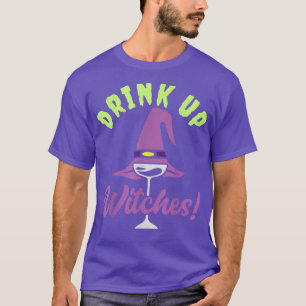 Tequila Wine Lover Drink Up Witches Halloween T-Sh T-Shirt