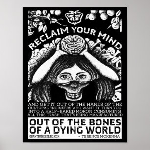 Terence Mckenna Quote  - Reclaim Your Mind Poster