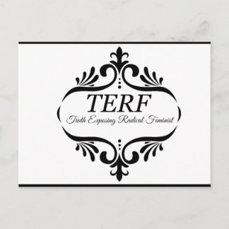 TERF - Truth Exposing Radical Feminist Postcard