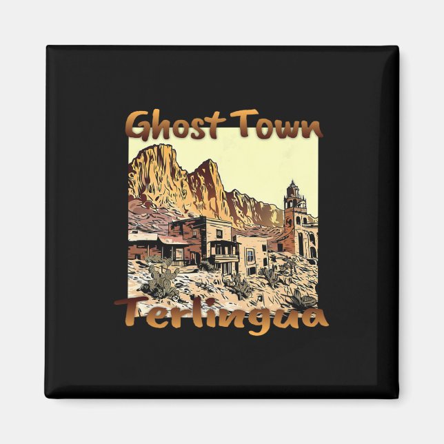 Terlingua Ghost Town Texas A Unique Holiday  Magnet (Front)