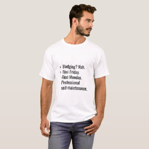 Terminal Style Flexi Friday and Monday Humor T-Shirt