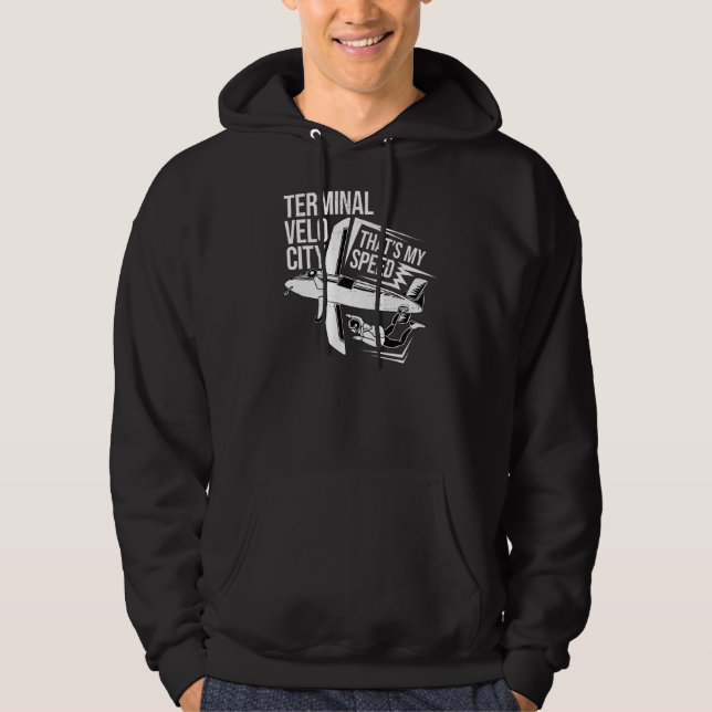 Terminal Velocity That S My Speed Skydiving Hoodie (Front)