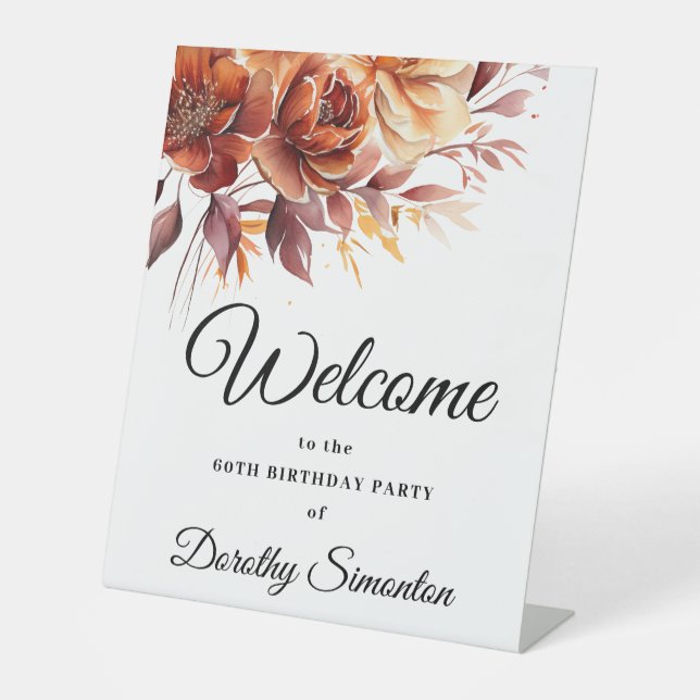 Terracotta Fall Flowers 60th Birthday Welcome Pedestal Sign (Front)