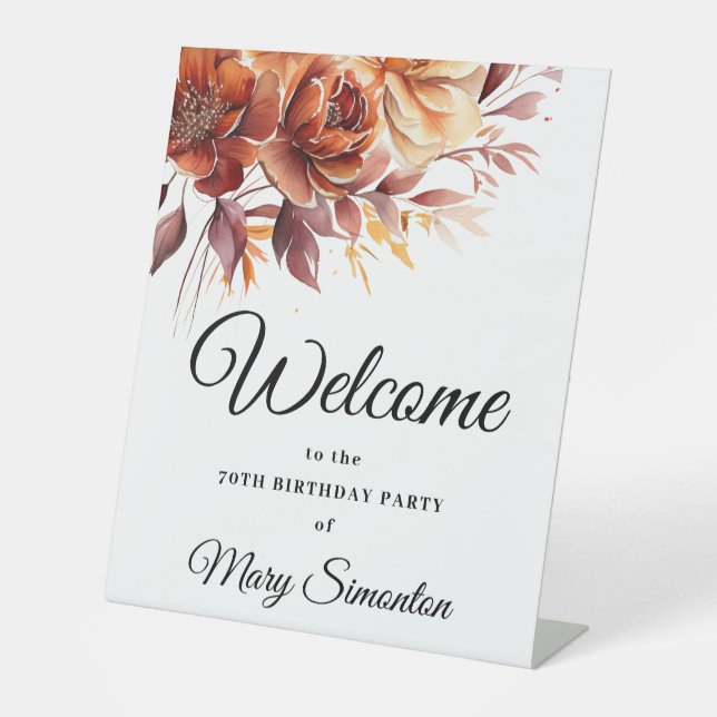 Terracotta Fall Flowers 70th Birthday Welcome Pedestal Sign (Front)