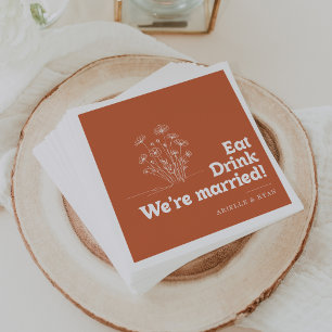 Terracotta Floral Eat Drink We're Married Wedding Napkin