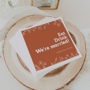 Terracotta Floral Eat Drink We're Married Wedding Napkin