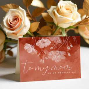 Terracotta Floral Wedding Day Card – To My Mum