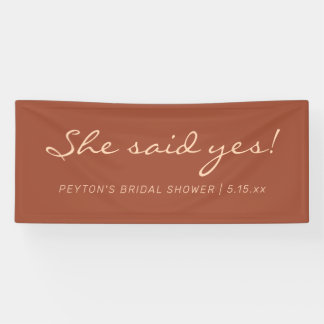 Terracotta Modern Text She Said Yes Bridal Shower Banner
