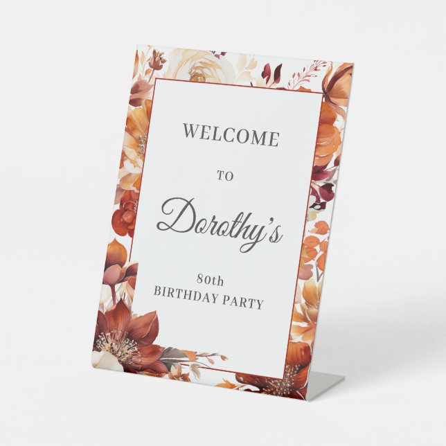 Terracotta Orange Fall Flowers 80th Birthday Pedestal Sign (Front)