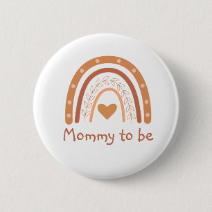 Terracotta  Rainbow Baby Shower Mummy to be  6 Cm Round Badge