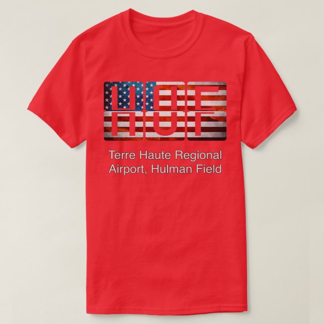 Terre Haute Regional Airport Hulman Field HUF  T-Shirt (Design Front)