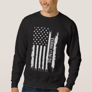 Terre Haute United States Distressed w US Flag Sweatshirt