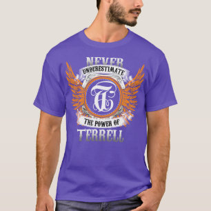 Terrell Name Shirt Never Underestimate The Power O