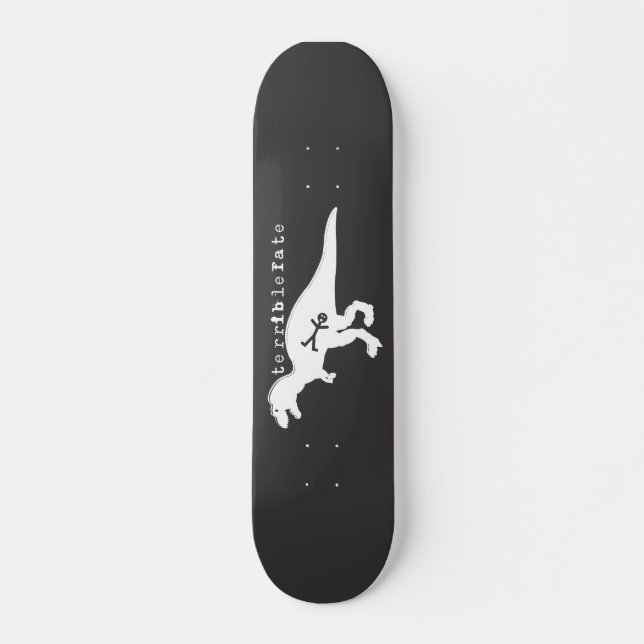 terrible fate dino skateboard (Front)