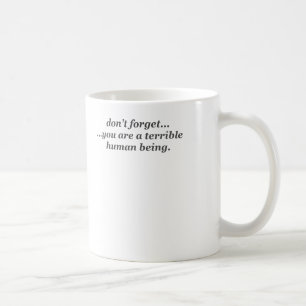 Terrible human mug
