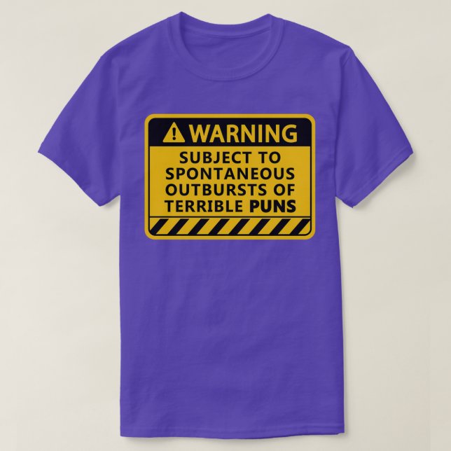 Terrible Puns Warning Sign Terrible Puns T-Shirt (Design Front)
