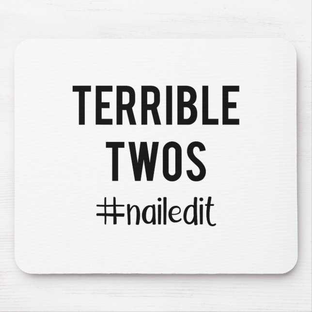 Terrible Twos_ Nailed It Funny Toddlers 2 Year Old Mouse Mat (Front)