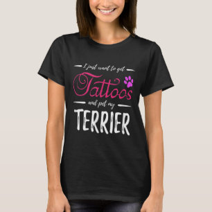 Terrier Dog Lover Tattoo Funny Dog Mum Gift Idea T-Shirt