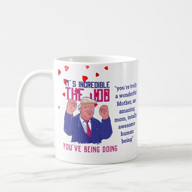 Terrific MOM Funny TRUMP Quote Mothers Customised Coffee Mug (Left)