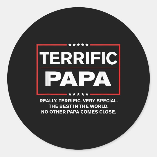 Terrific Papa - Funny Donald Trump Best Papa  Classic Round Sticker (Front)