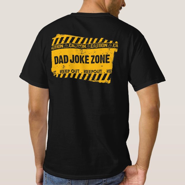 Terrific Text Design Caution Dad Joke Zone T-Shirt (Back)