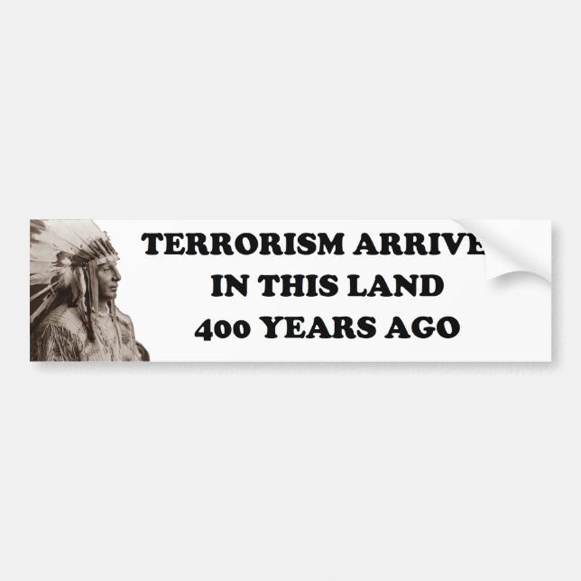 Terrorism In The Land Bumper Sticker (Front)