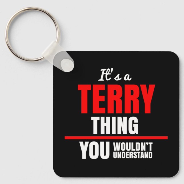 Terry thing you wouldn't understand name key ring (Front)