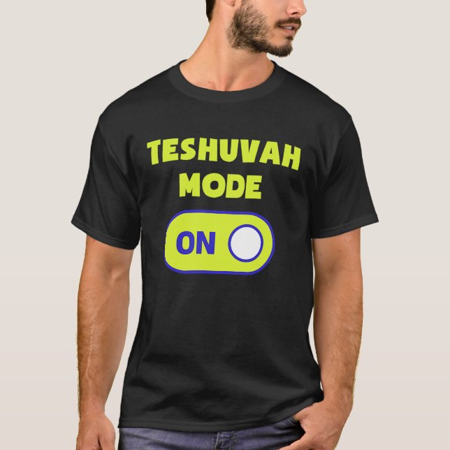 Teshuvah Mode On Jewish High Holiday Rosh Hashana  T-Shirt (Front)