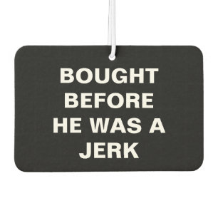 Tesla - Bought Before he was a Jerk - black Car Air Freshener