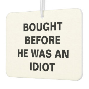 Tesla - Bought Before He Was An Idiot Car Air Freshener