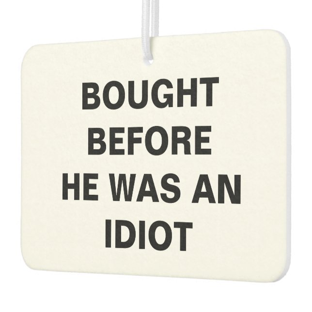 Tesla - Bought Before He Was An Idiot Car Air Freshener (Left)