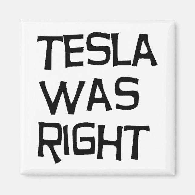 Tesla was right magnet (Front)