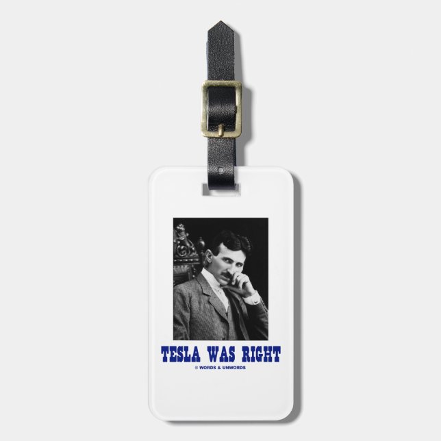 Tesla Was Right (Nikola Tesla) Luggage Tag (Front Vertical)