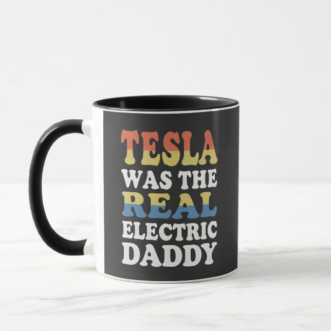 Tesla Was The Real Electric Daddy Funny EV Enthusi Mug (Left)