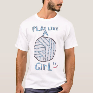 Tessa's Play Like a Girl T-Shirt