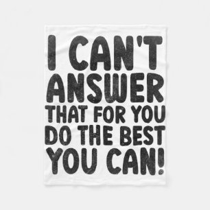 Test Day 2022 I Can't Answer That For You State Ex Fleece Blanket