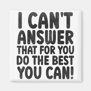 Test Day 2022 I Can't Answer That For You State Ex Magnet