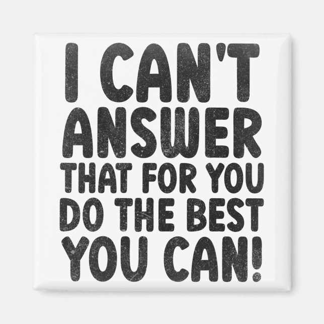 Test Day 2022 I Can't Answer That For You State Ex Magnet (Front)