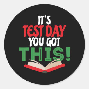 Test Day And You Got This Funny Teacher Testing Da Classic Round Sticker