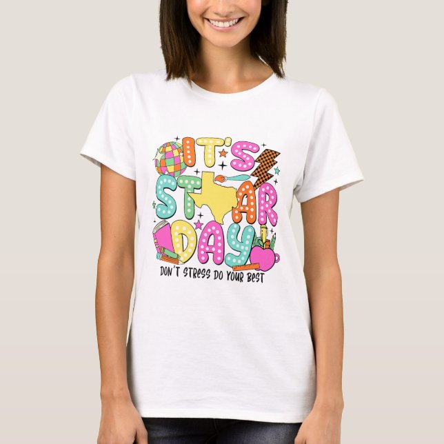 Test Day Dont Stress Do Your Best Testing Teacher  T-Shirt (Front)