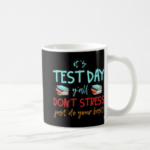 Test Day Exams Coffee Mug