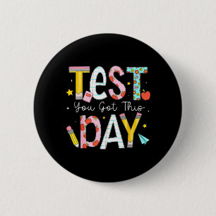 Test Day Got This for Student Kids Teacher State 6 Cm Round Badge