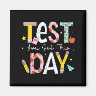Test Day Got This for Student Kids Teacher State Magnet