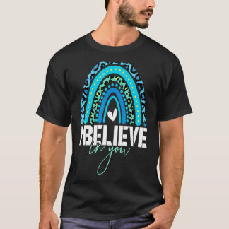 Test Day I Believe In You Rainbow Women Students T-Shirt