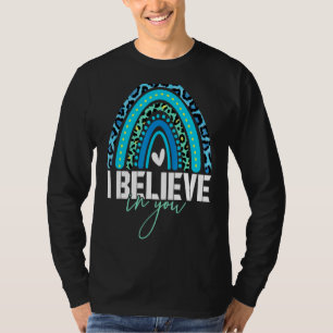 Test Day I Believe In You Rainbow Women Students T-Shirt